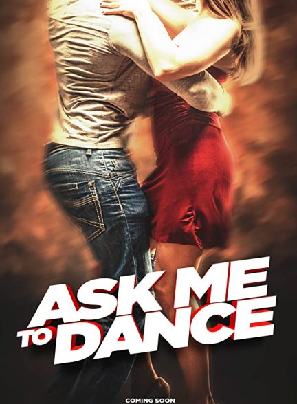 فیلم Ask Me to Dance 2022